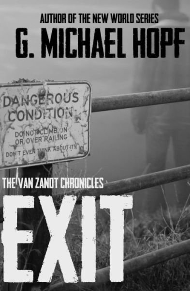 Cover for G Michael Hopf · Exit: the Van Zandt Chronicles (Paperback Book) (2015)