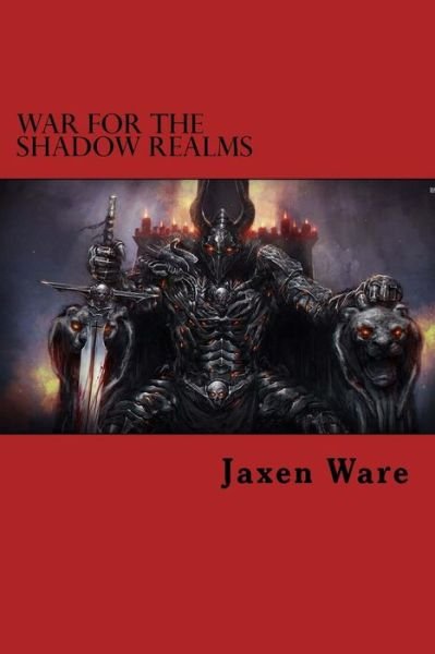 Cover for Jaxen Ware · War for the Shadow Realms (Taschenbuch) (2015)