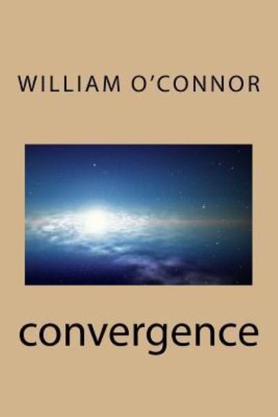 Cover for William O'Connor · Convergence (Paperback Book) (2015)
