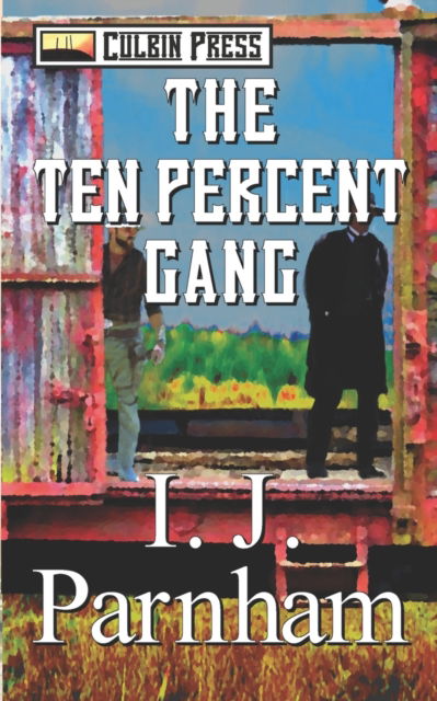 Cover for I J Parnham · The Ten Per Cent Gang (Paperback Book) (2017)