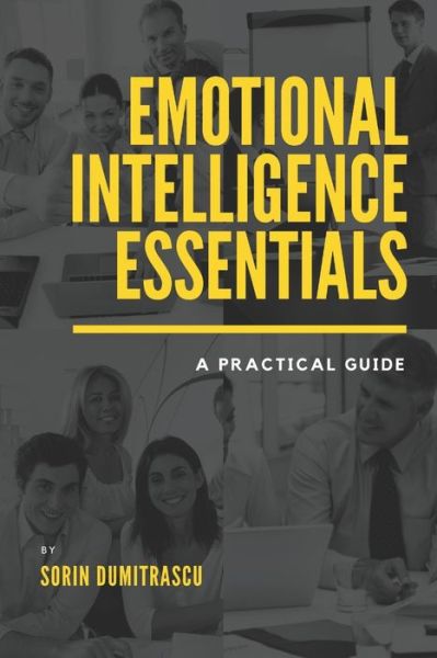 Cover for Sorin Dumitrascu · Emotional Intelligence Essentials : A Practical Guide (Paperback Book) (2017)