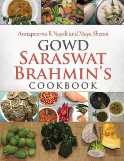 Cover for Annapoorna R Nayak · Gowd saraswat brahmin's cookbook (Paperback Book) (2016)