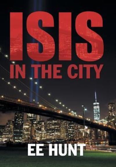 Cover for Ee Hunt · Isis in the City (Innbunden bok) (2017)