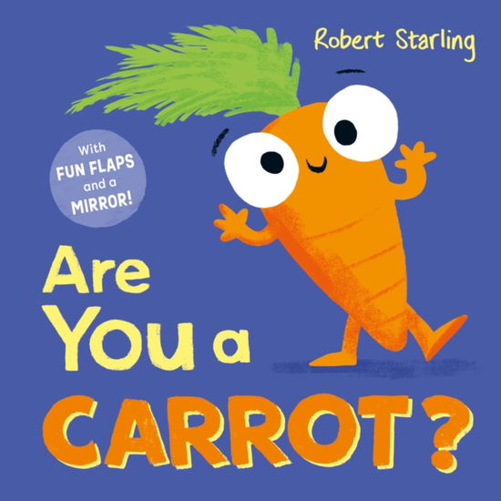 Cover for Pat-a-Cake · Are You a Carrot?: With Lift-the-Flaps and a Mirror! - Are You A... (Board book) (2025)