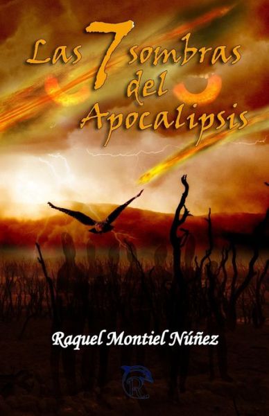 Cover for Raquel Montiel Nunez · Las 7 sombras del Apocalipsis (Paperback Book) (2016)