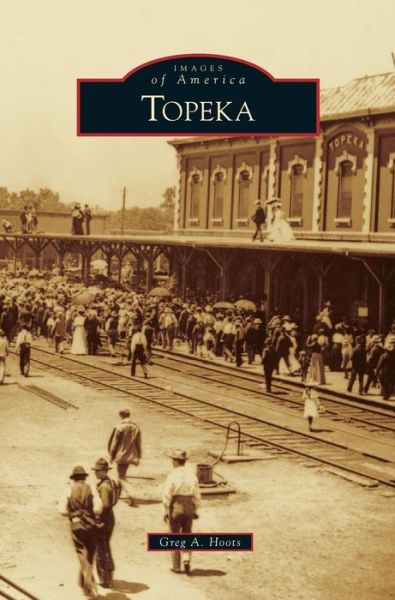 Cover for Greg a Hoots · Topeka (Innbunden bok) (2010)