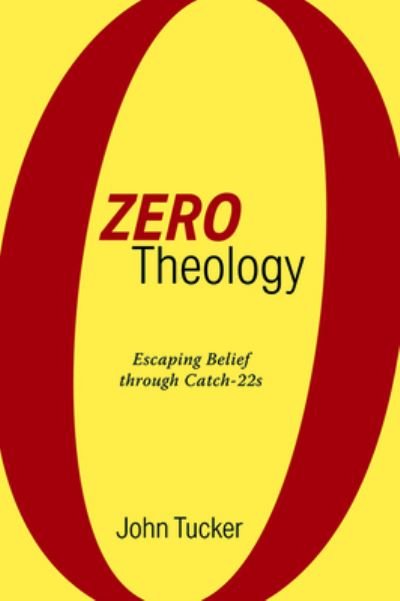 Cover for John Tucker · Zero Theology (Book) (2019)
