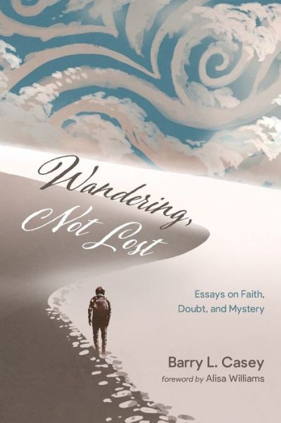 Cover for Barry L. Casey · Wandering, Not Lost (Book) (2019)
