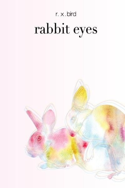 Cover for R X Bird · Rabbit Eyes (Paperback Book) (2016)