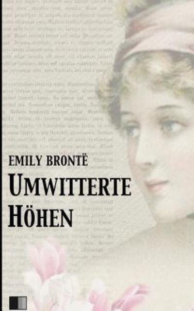 Cover for Emily Bronte · Umwitterte Hoehen (Taschenbuch) (2016)
