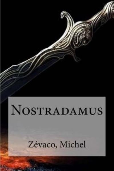 Cover for Zevaco Michel · Nostradamus (Paperback Book) (2016)