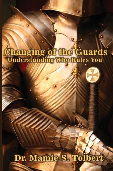 Cover for Mamie S Tolbert · Changing Of The Guards (Paperback Book) (2016)