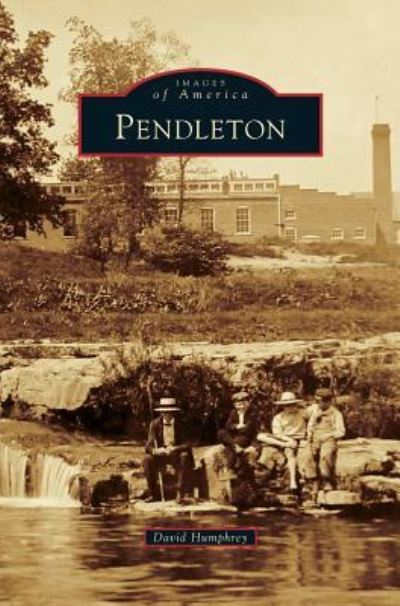 Cover for David Humphrey · Pendleton (Hardcover Book) (2017)