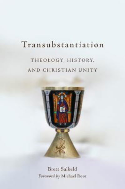 Cover for Brett Salkeld · Transubstantiation (Hardcover Book) (2019)