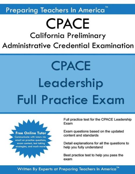 Cover for Preparing Teachers in America · CPACE California Preliminary Administrative Credential Examination (Paperback Book) (2017)