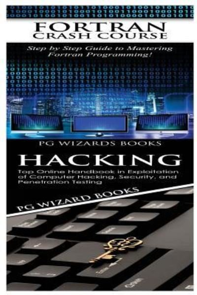 Cover for PG Wizard Books · Fortran Crash Course + Hacking (Pocketbok) (2017)