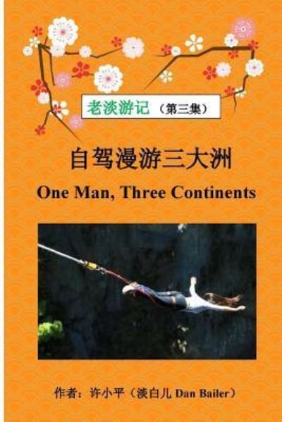 Cover for Xiao Ping Xu · One Man, Three Continents (Paperback Bog) (2017)