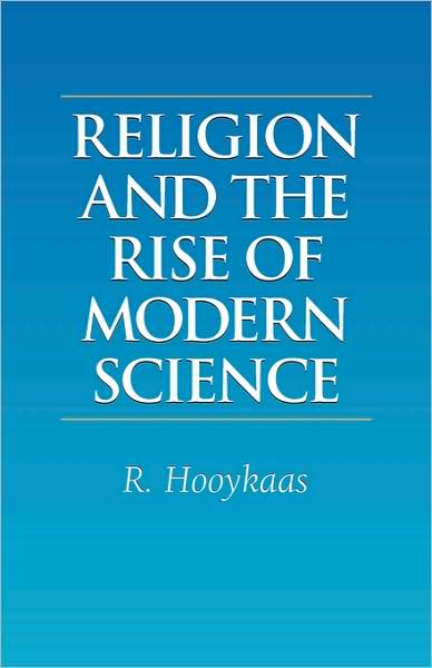 Religion and the Rise of Modern Science - R. Hooykaas - Livros - Regent College Publishing - 9781573830188 - 1 de outubro de 2000