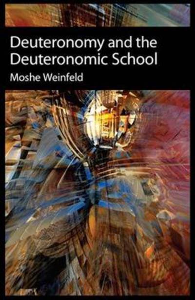 Cover for Moshe Weinfeld · Deuteronomy and the Deuteronomic School (Paperback Bog) (2014)