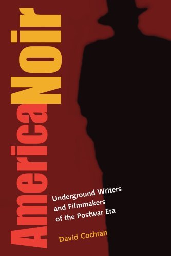 Cover for David Cochran · America Noir: Underground Writers and Filmmakers of the Postwar Era (Paperback Book) (2010)