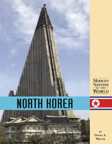 Cover for Debra A. Miller · North Korea (Modern Nations of the World) (Hardcover Book) [Annotated edition] (2004)