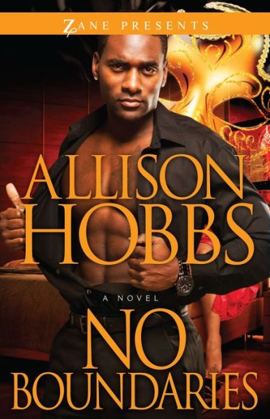 No Boundaries: a Novel - Allison Hobbs - Books - Strebor Books International, LLC - 9781593094188 - July 2, 2013