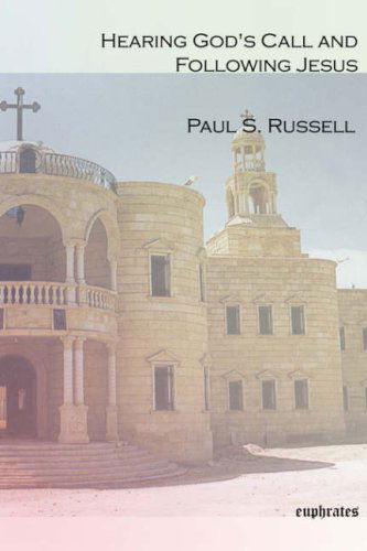 Cover for Paul Russell · Hearing God’s Call and Following Jesus: Two Scriptural Retreats on being Christian in the Modern World (Paperback Book) (2006)