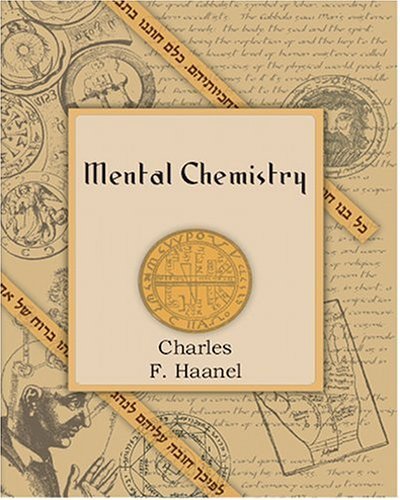 Cover for Charles F Haanel · Mental Chemistry (1922) (Paperback Bog) (2005)