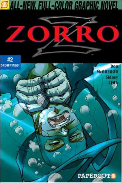 Zorro #2: Drownings - Don McGregor - Książki - Papercutz - 9781597070188 - 10 stycznia 2006