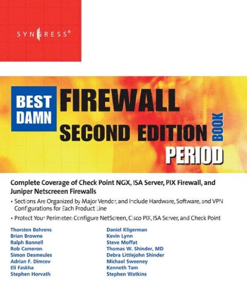 Cover for Shinder, Thomas W (Member of Microsoft's ISA Server Beta Team and Microsoft MVP for ISA Server, Dallas, TX, U.S.A.) · The Best Damn Firewall Book Period (Paperback Book) (2008)