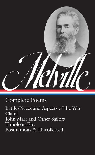 Cover for Herman Melville · Herman Melville: Complete Poems: Timoleon / Posthumous &amp; Uncollected / Library of America #320 (Hardcover Book) (2019)