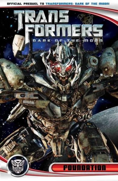 Cover for John Barber · Transformers: Dark of the Moon: Foundation (Paperback Book) (2011)