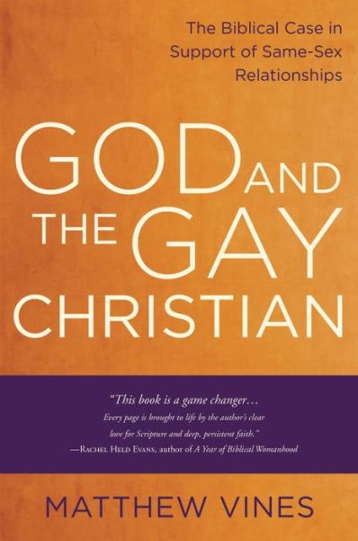 Cover for Matthew Vines · God and the Gay Christian: The Biblical Case in Support of Same-Sex Relationships (Paperback Bog) (2015)