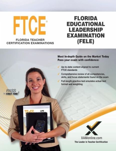 Florida Educational Leadership Examination (Fele) - Sharon Wynne - Bøker - Xamonline - 9781607874188 - 1. desember 2014