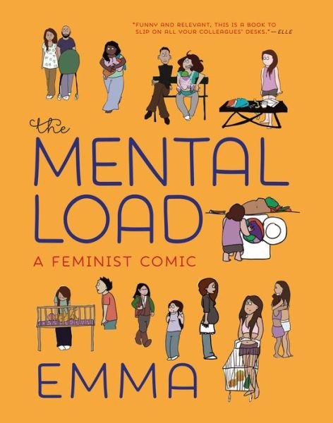 The Mental Load: A Feminist Comic - Emma - Kirjat - Seven Stories Press,U.S. - 9781609809188 - tiistai 23. lokakuuta 2018