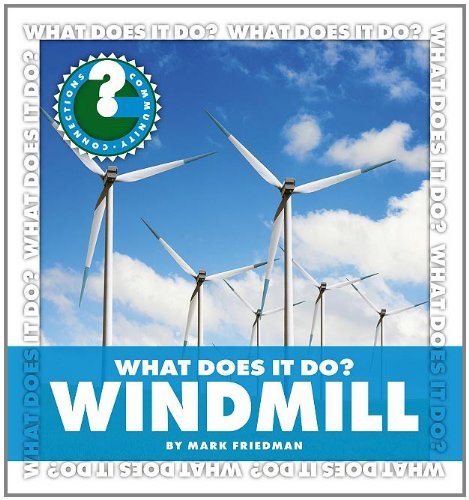 Cover for Mark Friedman · What Does It Do?: Windmill (Community Connections: What Does It Do?) (Gebundenes Buch) (2011)