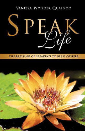 Cover for Vanessa Wynder Quainoo · Speak Life (Paperback Book) (2011)