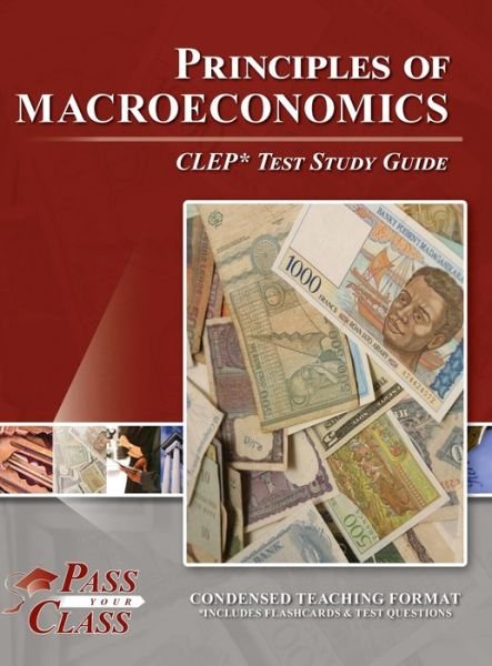 Cover for Passyourclass · Principles of Macroeconomics CLEP Test Study Guide (Book) (2020)