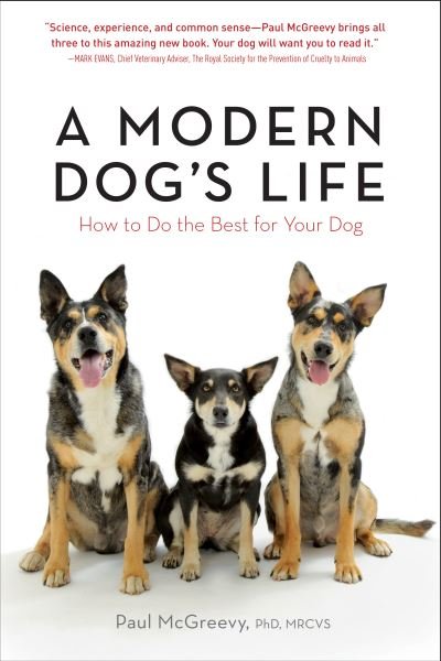 Cover for Paul McGreevy · A modern dog's life (Book) [1st U.S. edition] (2010)