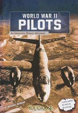 Cover for Michael Burgan · Wwii Pilots - You Choose World War II (Paperback Book) (2013)