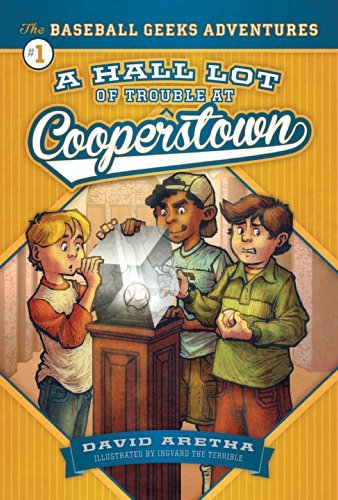 Cover for David Aretha · A Hall Lot of Trouble at Cooperstown (The Baseball Geeks Adventures) (Gebundenes Buch) (2014)