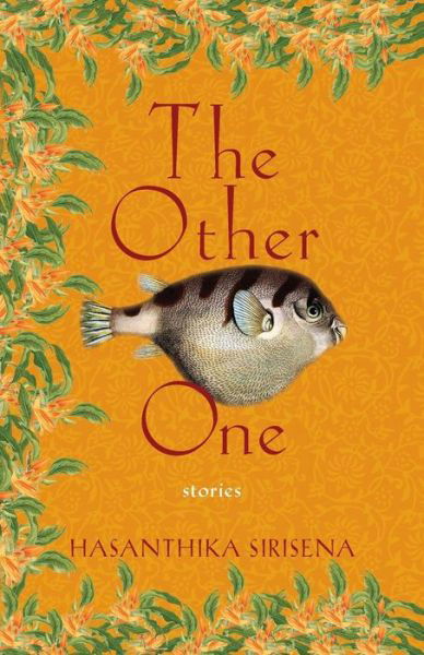 Cover for Hasanthika Sirisena · The Other One: Stories (Taschenbuch) (2016)