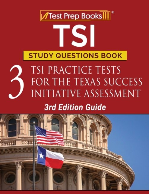 TSI Study Questions Book - Tpb Publishing - Bøger - Test Prep Books - 9781628453188 - 30. november 2020