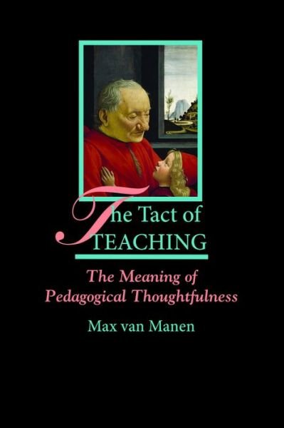Cover for Max Van Manen · The Tact of Teaching: The Meaning of Pedagogical Thoughtfulness (Pocketbok) (1992)