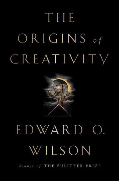 Cover for Wilson, Edward O. (Harvard University) · The Origins of Creativity (Hardcover Book) (2017)