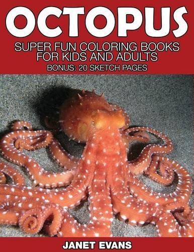Cover for Janet Evans · Octopus: Super Fun Coloring Books for Kids and Adults (Bonus: 20 Sketch Pages) (Paperback Bog) (2014)