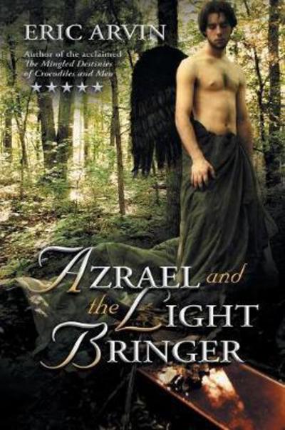 Cover for Eric Arvin · Azrael and the Light Bringer - The River Dwellers (Paperback Book) [2 Revised edition] (2017)