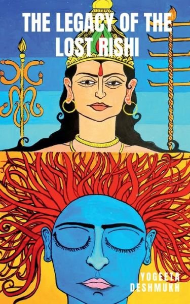 Cover for Yogeeta Deshmukh · The Legacy of the Lost Rishi (Pocketbok) (2020)