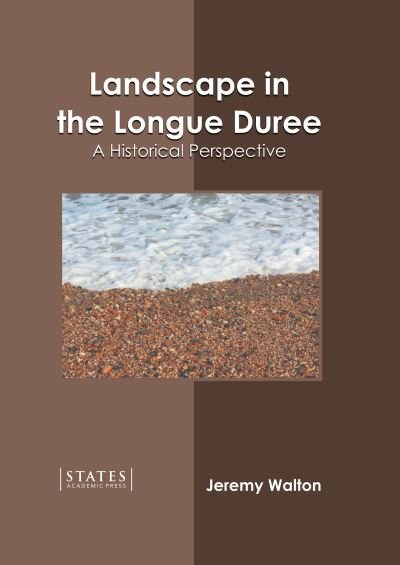 Cover for Jeremy Walton · Landscape in the Longue Duree: A Historical Perspective (Innbunden bok) (2022)