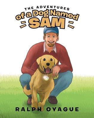 Cover for Ralph Oyague · The Adventures of a Dog Named Sam (Paperback Book) (2019)